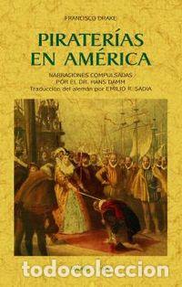 Libros: PIRATER&Iacute;AS EN AM&Eacute;RICA - DRAKE, FRANCISCO - Foto 1