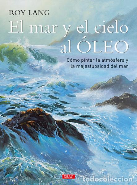 Libros: EL MAR Y EL CIELO AL &Oacute;LEO - LANG, ROY, - Foto 1