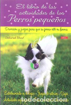 Libros: PERROS PEQUE&Ntilde;OS LIBRO ACTIVIDADADES DE LOS - WOOD, DEBORAH, - Foto 1