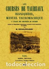 Libros: LES COURSE DE TAUREAUX EXPLIQU&Eacute;ES, MANUAL TAUROMACHIQUE - VV. AA., - Foto 1