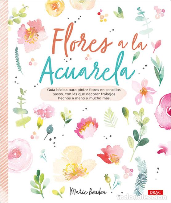 Libros: FLORES A LA ACUARELA - BOUDON, MARIE, - Foto 1