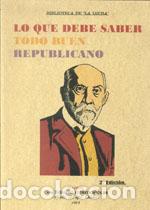 Libros: LO QUE DEBE SABER TODO BUEN REPUBLICANO - ANONIMO, - Foto 1