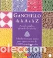 Libros: GANCHILLO DE LA A A LA Z - AA.VV, - Foto 1