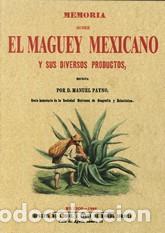 Libros: MEMORIA SOBRE EL MAGUEY MEXICANO Y SUS - PAYNO, MANUEL, - Foto 1