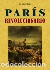 Libros: PAR&Iacute;S REVOLUCIONARIO - LEN&ocirc;TRE, G. - Foto 1