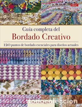 Libros: GU&Iacute;A COMPLETA DEL BORDADO CREATIVO - BOGGON, SHARON - Foto 1