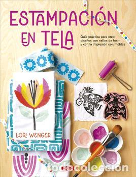 B&uuml;cher: ESTAMPACI&Oacute;N EN TELA - WENGER, LORI