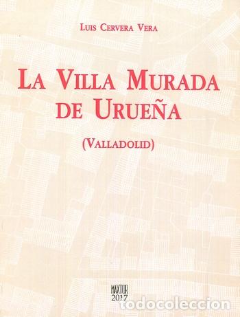 Libros: LA VILLA MURADA DE URUE&Ntilde;A - CERVERA VERA, LUIS, - Foto 1
