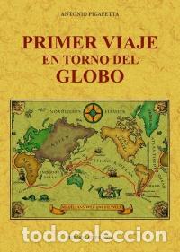 Libros: PRIMER VIAJE EN TORNO DEL GLOBO - PIGAFETTA, ANTONIO, - Foto 1