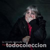 Libros: LA MIRADA DESNUDA - HERN&Aacute;NDEZ, AGUST&Iacute;N - Foto 1