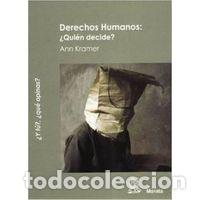 Libros: DERECHOS HUMANOS QUIEN DECIDE - KRAMER, ANN, - Foto 1