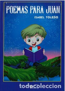 Libros: POEMAS PARA JUAN - TOLEDO G&Oacute;MEZ, ISABEL, - Foto 1