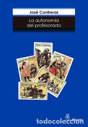 Libros: AUTONOMIA DEL PROFESORADO, LA - CONTRERAS J., - Foto 1