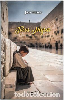 Libros: TIZAS NEGRAS - TOLEDO, JOS&Eacute;,
