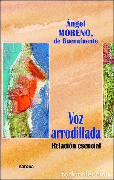Libros: VOZ ARRODILLADA - MORENO, DE BUENAFUENTE - Foto 1