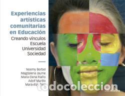 Livros em segunda m&atilde;o: EXPERIENCIAS ART&Iacute;STICAS COMUNITARIAS EN EDUCACI&Oacute;N. CREANDO V&Iacute;NCULOS ESCUELA, UNIVERSIDAD Y SOCIEDAD