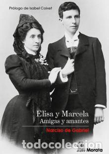 Libros: ELISA Y MARCELA. AMIGAS Y AMANTES - DE GABRIEL, NARCISO,