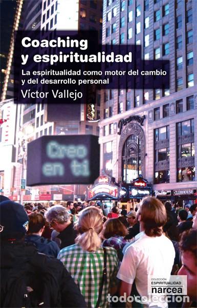 Libros: COACHING Y ESPIRITUALIDAD - VALLEJO VICIANA, V&Iacute;CTOR - Foto 1