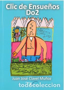 Libros: CLIC DE ENSUE&Ntilde;OS DO2 - CLAVEL MU&Ntilde;OZ, JUAN JOS&Eacute; - Foto 1