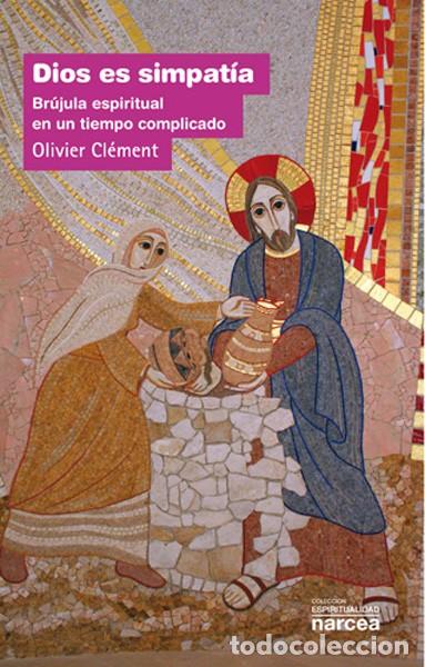 Libros: DIOS ES SIMPAT&Iacute;A - CLEMENT, OLIVIER, - Foto 1