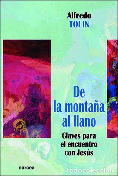 Libros: DE LA MONTA&Ntilde;A AL LLANO - TOL&Iacute;N ARIAS, ALFREDO, - Foto 1