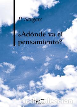 Libros: &iquest;AD&Oacute;NDE VA EL PENSAMIENTO? - SANGARC, P. - Foto 1