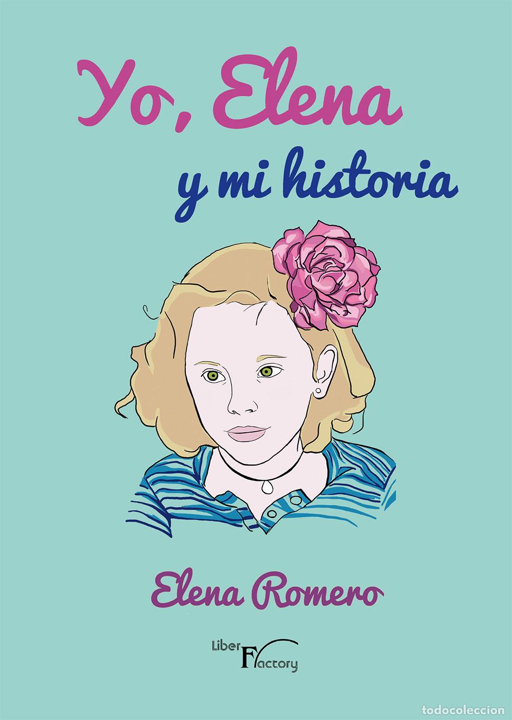 Libros: YO, ELENA Y MI HISTORIA - ROMERO, ELENA, - Foto 1