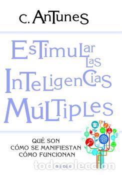 Libros: ESTIMULAR LAS INTELIGENCIAS M&Uacute;LTIPLES - ANTUNES, CELSO, - Foto 1