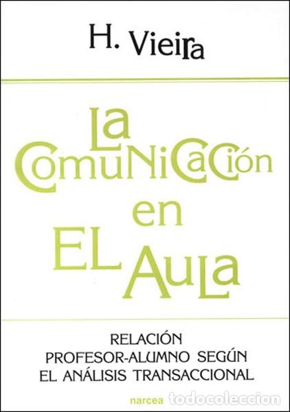 Libros: LA COMUNICACI&Oacute;N EN EL AULA - VIEIRA, HELENA - Foto 1