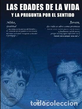 Libros: LAS EDADES DE LA VIDA Y LA PREGUNTA POR EL SENTIDO - VV AA, - Foto 1