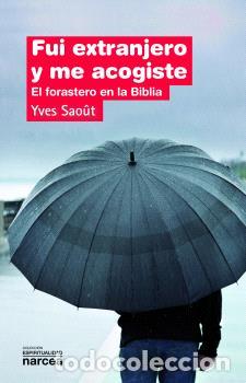 Libros: FUI EXTRANJERO Y ME ACOGISTE - SAO&ucirc;T, YVES, - Foto 1