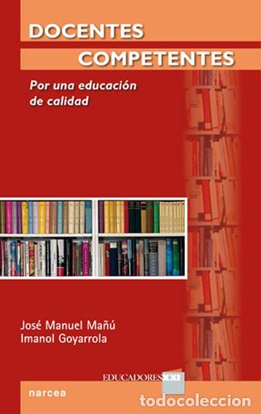 Libros: DOCENTES COMPETENTES - MA&Ntilde;&Uacute; NO&Aacute;IN, JOS&Eacute; MANUEL, - Foto 1