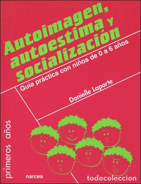Libros: AUTOIMAGEN, AUTOESTIMA Y SOCIALIZACI&Oacute;N - LAPORTE, DANIELLE, - Foto 1