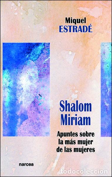 Libros: SHALOM, MIRIAM - ESTRAD&Eacute;, MIQUEL - Foto 1