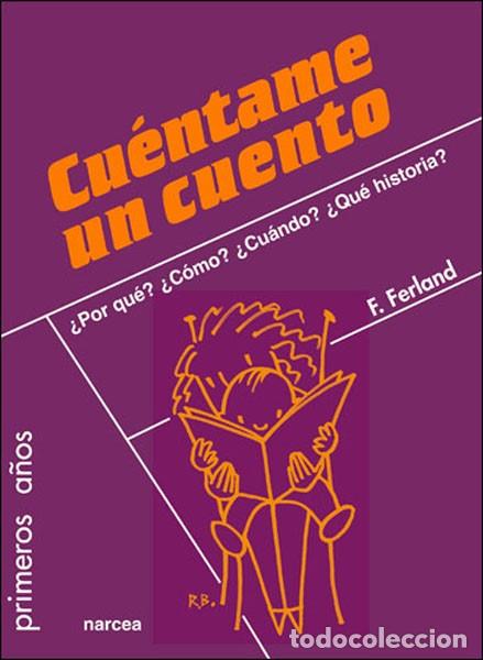 Libros: CU&Eacute;NTAME UN CUENTO - FERLAND, FRANCINE, - Foto 1