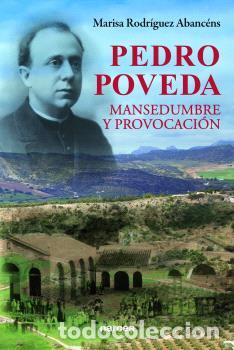 Libri di seconda mano: PEDRO POVEDA,MANSEDUMBRE Y PROVOCACI&Oacute;N - RODR&Iacute;GUEZ ABANC&Eacute;NS, MAR&Iacute;A LUISA