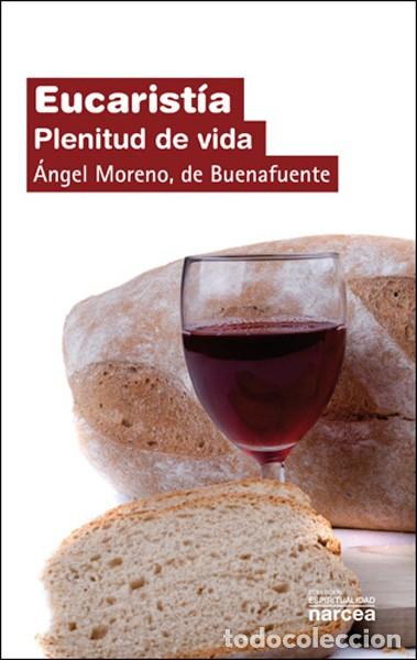 Libros: EUCARIST&Iacute;A - MORENO, DE BUENAFENTE - Foto 1
