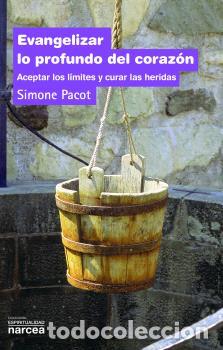 Libros: EVANGELIZAR LO PROFUNDO DEL CORAZ&Oacute;N - PACOT, SIMONE - Foto 1