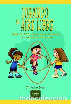 Libros: JUGANDO AL AIRE LIBRE - GREEN, CHRISTINE - Foto 1