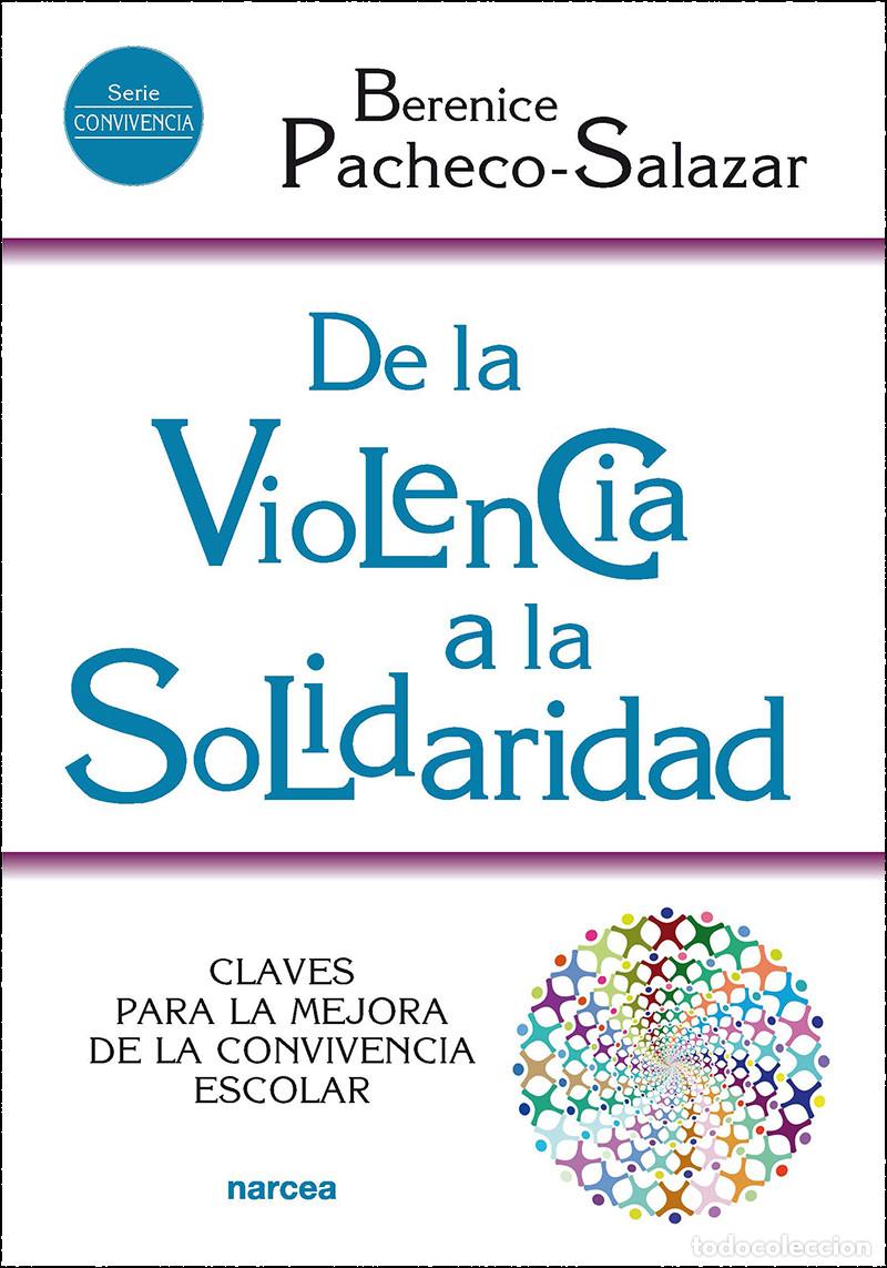 Libros: DE LA VIOLENCIA A LA SOLIDARIDAD - PACHECO-SALAZAR, BERENICE - Foto 1