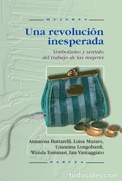Libros: UNA REVOLUCI&Oacute;N INESPERADA - BUTARELLI, ANNAROSA - Foto 1