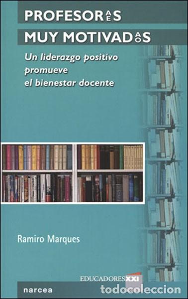 Libros: PROFESORES MUY MOTIVADOS - MARQUES, RAMIRO, - Foto 1