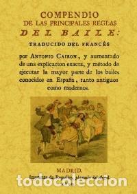 Libros: COMPENDIO DE LAS PRINCIPALES REGLAS DEL BAILE - CAIRON, ANTONIO, - Foto 1