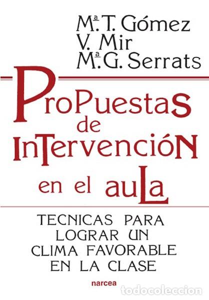 Libros: PROPUESTAS DE INTERVENCI&Oacute;N EN EL AULA - G&Oacute;MEZ MASDEVALL, M&ordf;TERESA - Foto 1