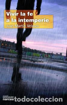Libros: VIVIR LA FE A LA INTEMPERIE - MART&Iacute;N VELASCO, JUAN - Foto 1