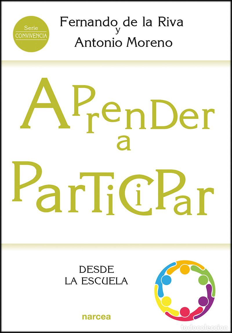 Libros: APRENDER A PARTICIPAR DESDE LA ESCUELA - RIVA RODR&Iacute;GUEZ, FERNANDO DE LA - Foto 1
