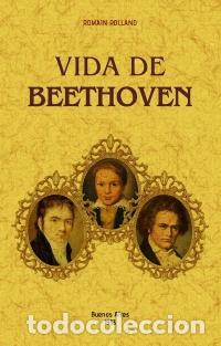 Libros: VIDA DE BEETHOVEN - ROLLAND, ROMAIN, - Foto 1