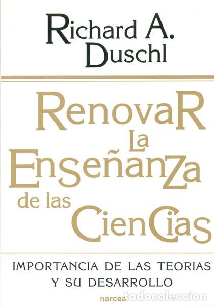 Libros: RENOVAR LA ENSE&Ntilde;ANZA DE LAS CIENCIAS - DUSCHL, RICHARD A. - Foto 1