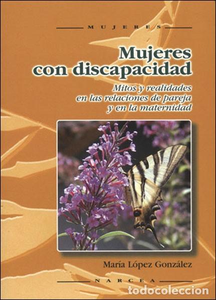 Libros: MUJERES CON DISCAPACIDAD - LOPEZ GONZALEZ, MARIA, - Foto 1