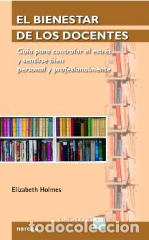 Libros: EL BIENESTAR DE LOS DOCENTES - HOLMES, ELIZABETH - Foto 1